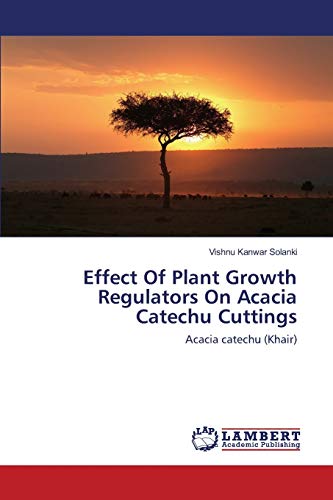 Effect Of Plant Growth Regulators On Acacia Catechu Cuttings: Acacia catechu (Khair)
