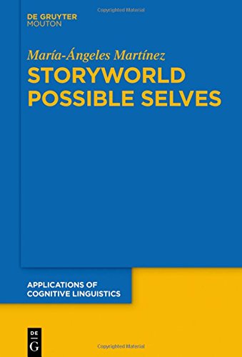 Storyworld Possible Selves (Applications of Cognitive Linguistics [ACL], Band 37)