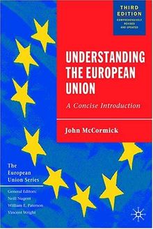 Understanding the European Union: A Concise Introduction (European Union (Paperback Adult))