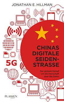 Chinas digitale Seidenstraße: Der globale Kampf um die Herrschaft über die Daten