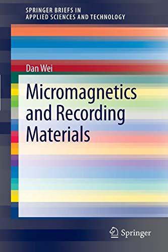 Micromagnetics and Recording Materials (SpringerBriefs in Applied Sciences and Technology)
