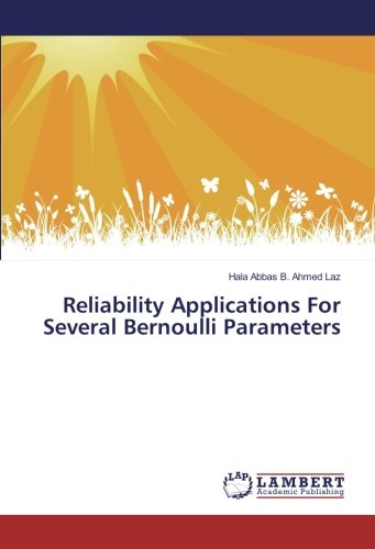 Reliability Applications For Several Bernoulli Parameters