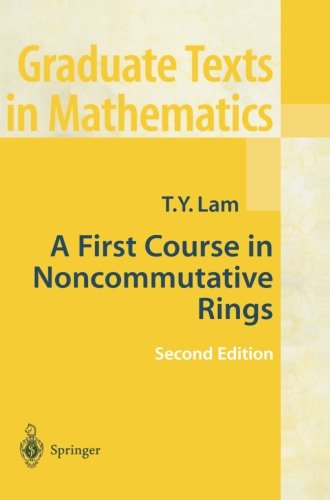 A First Course in Noncommutative Rings (Graduate Texts in Mathematics)