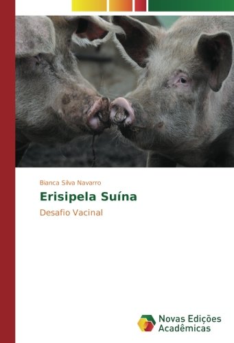Erisipela Suína: Desafio Vacinal