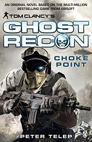 Peter Telep Tom Clancy's Ghost Recon, Choke Point