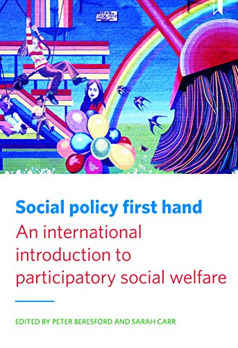 Social policy first hand: An International Introduction to Participatory Social Welfare