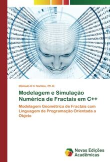 Modelagem e Simulação Numérica de Fractais em C++: Modelagem Geométrica ...