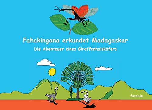 Fahakingana erkundet Madagaskar: Die Abenteuer eines Giraffenhalskäfers