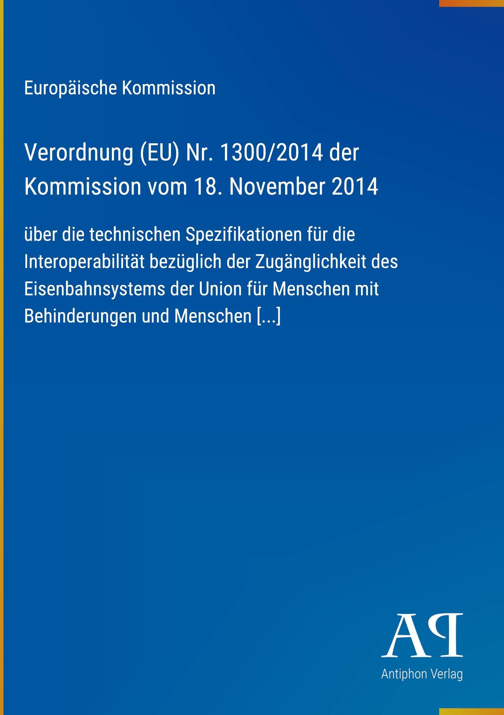 Verordnung (EU) Nr. 1300/2014 der Kommission vom 18. November 2014