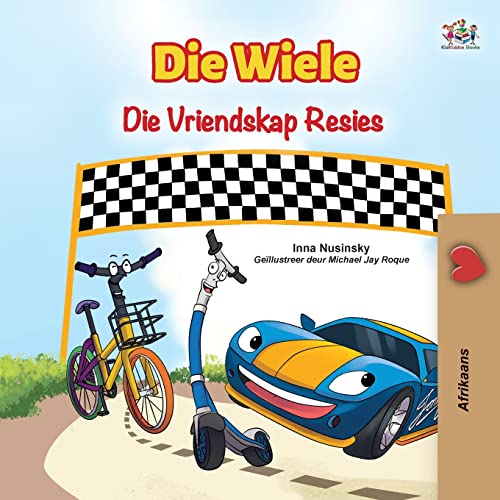The Wheels The Friendship Race (Afrikaans Book for Kids) (Afrikaans Bedtime Collection)