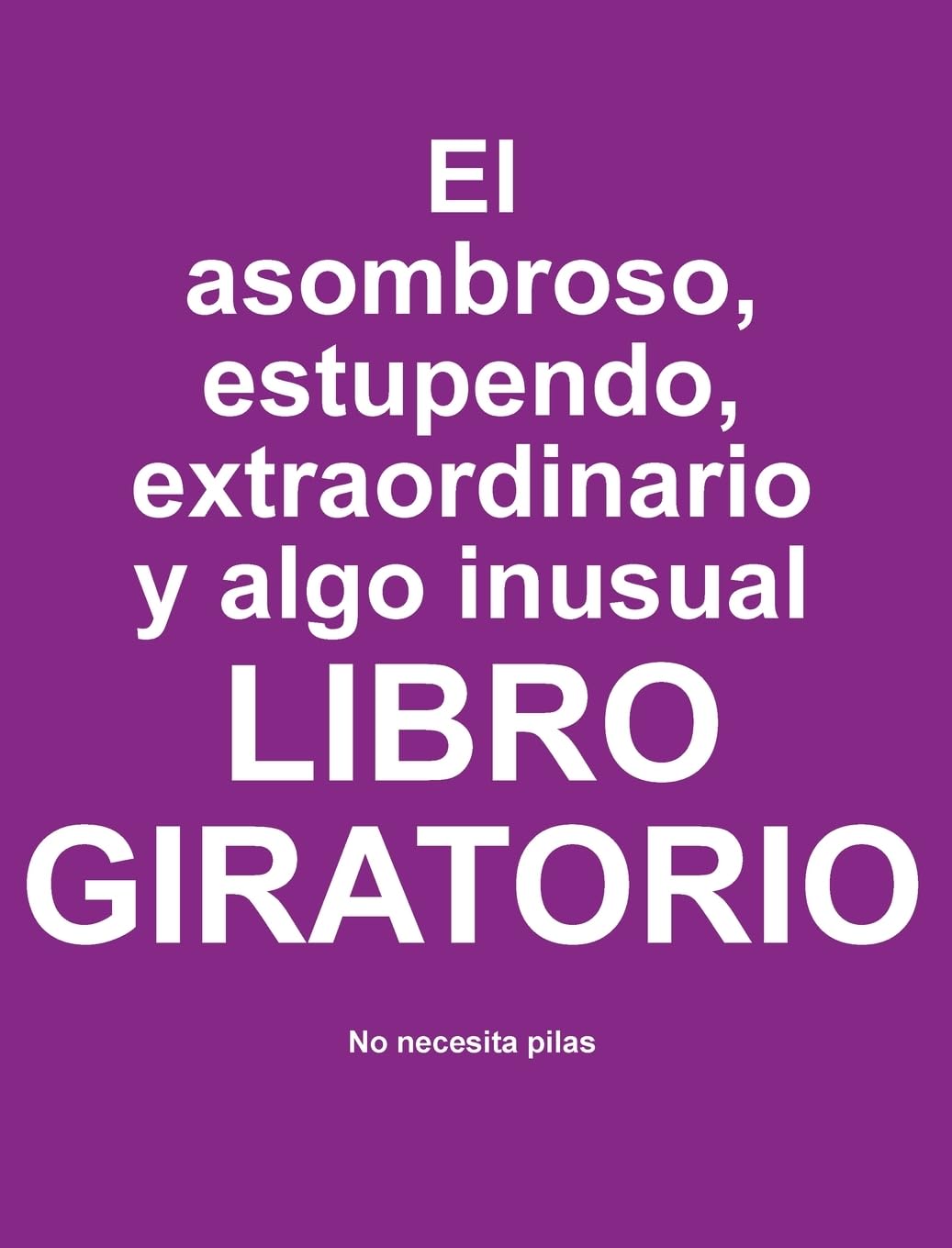 El asombroso, estupendo, extraordinario y algo inusual libro giratorio