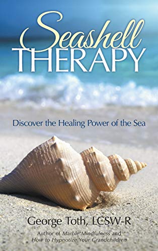 Seashell Therapy: Discover the Healing Power of the Sea