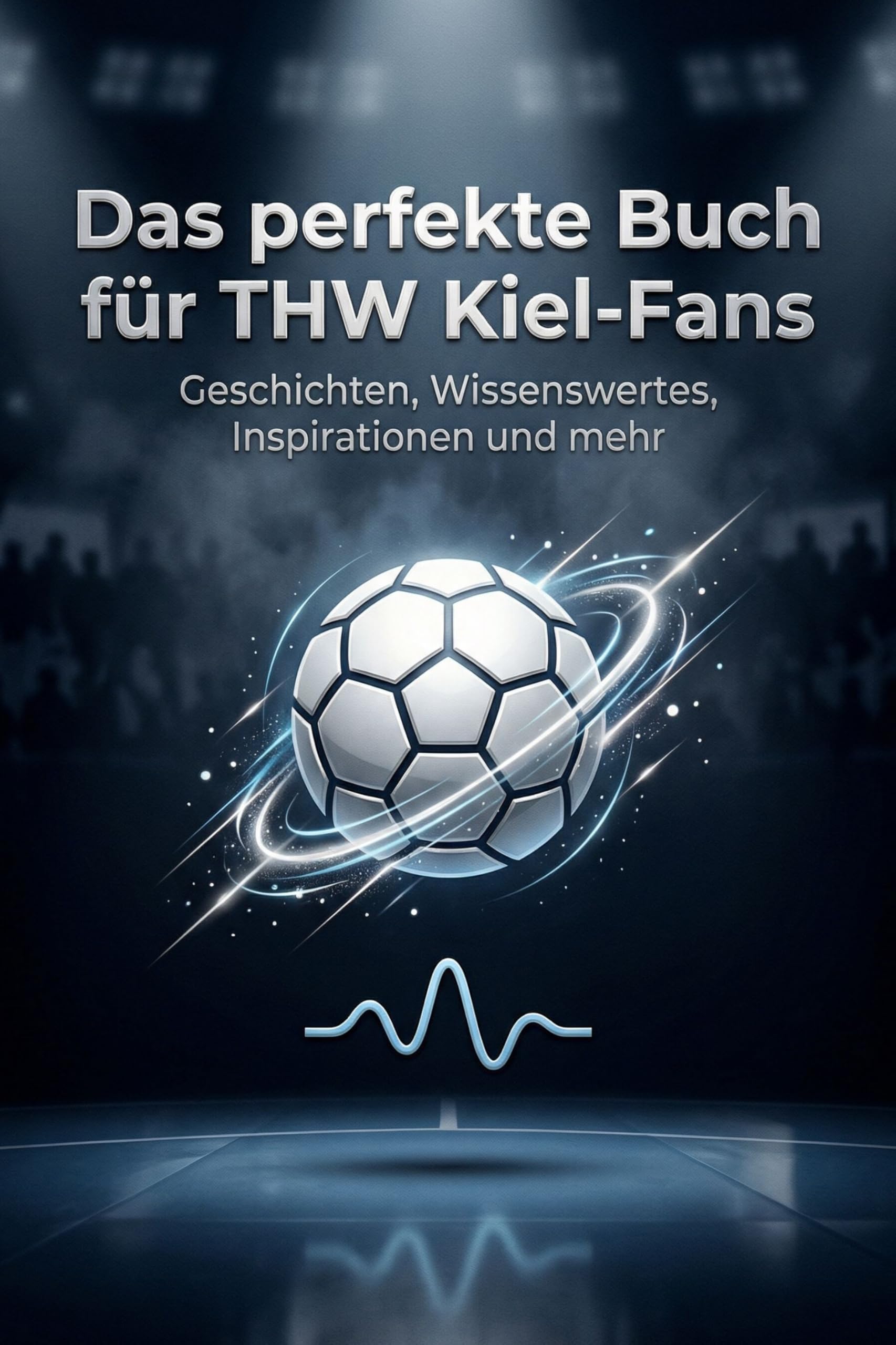 Das perfekte Buch für THW Kiel-Fans: Geschichten, Wissenswertes, Inspirationen und mehr. Das Geschenk für Fans vom THW Kiel