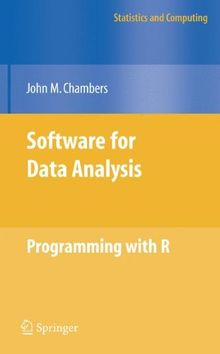 Software for Data Analysis: Programming with R (Statistics and Computing)