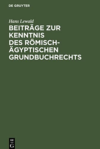 Beiträge zur Kenntnis des römisch-ägyptischen Grundbuchrechts