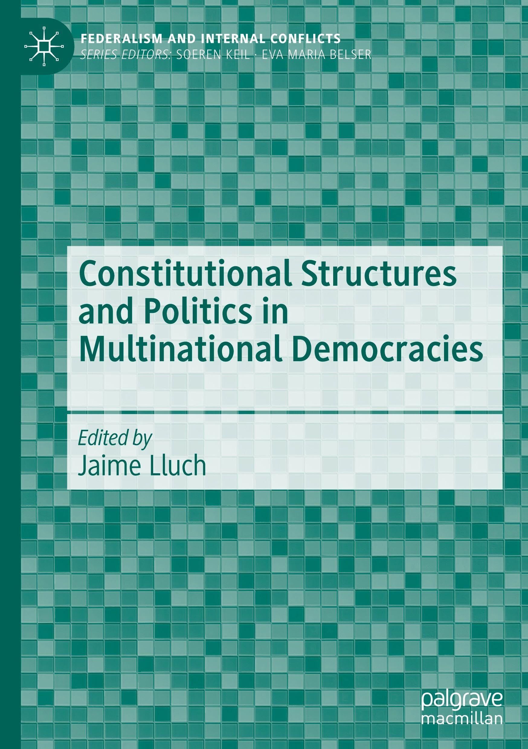 Constitutional Structures and Politics in Multinational Democracies
