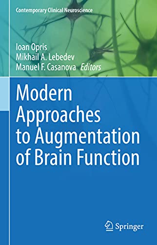 Modern Approaches to Augmentation of Brain Function (Contemporary Clinical Neuroscience)