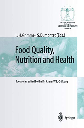 Food Quality, Nutrition and Health: 5th Heidelberg Nutrition Forum/Proceedings of the E.C.B.A. - Symposium and Workshop, February 27 - March 1, 1998 ... Germany (Gesunde Ernährung Healthy Nutrition)