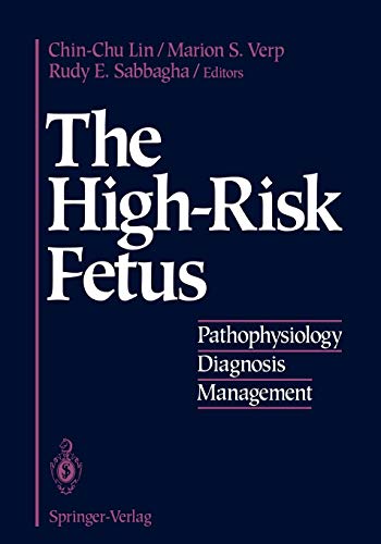 The High-Risk Fetus: Pathophysiology, Diagnosis, and Management