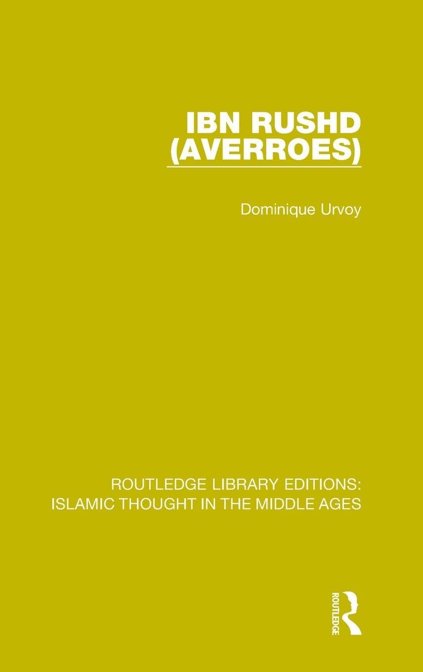 Dominique Urvoy Ibn Rushd (Averroes) (Routledge Library Editions, Islamic Thought In The Middle Ages, Band 3)