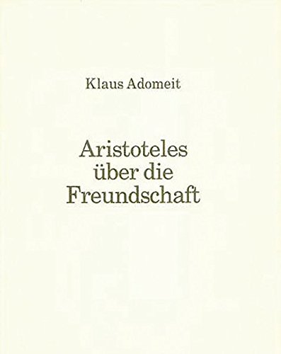 Aristoteles über die Freundschaft (C.F. Müller Wissenschaft)