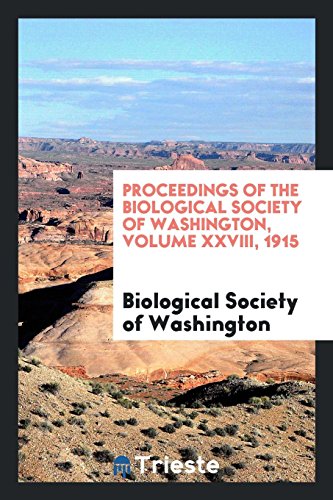 Proceedings of the Biological Society of Washington, Volume XXVIII, 1915