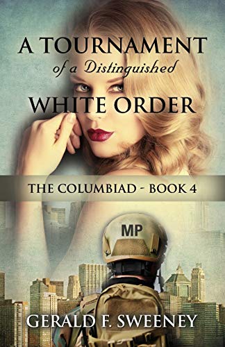 A TOURNAMENT OF A DISTINGUISHED WHITE ORDER: The Columbiad - Book 4