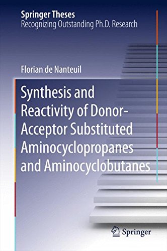 Synthesis and Reactivity of Donor-Acceptor Substituted Aminocyclopropanes and Aminocyclobutanes (Springer Theses)
