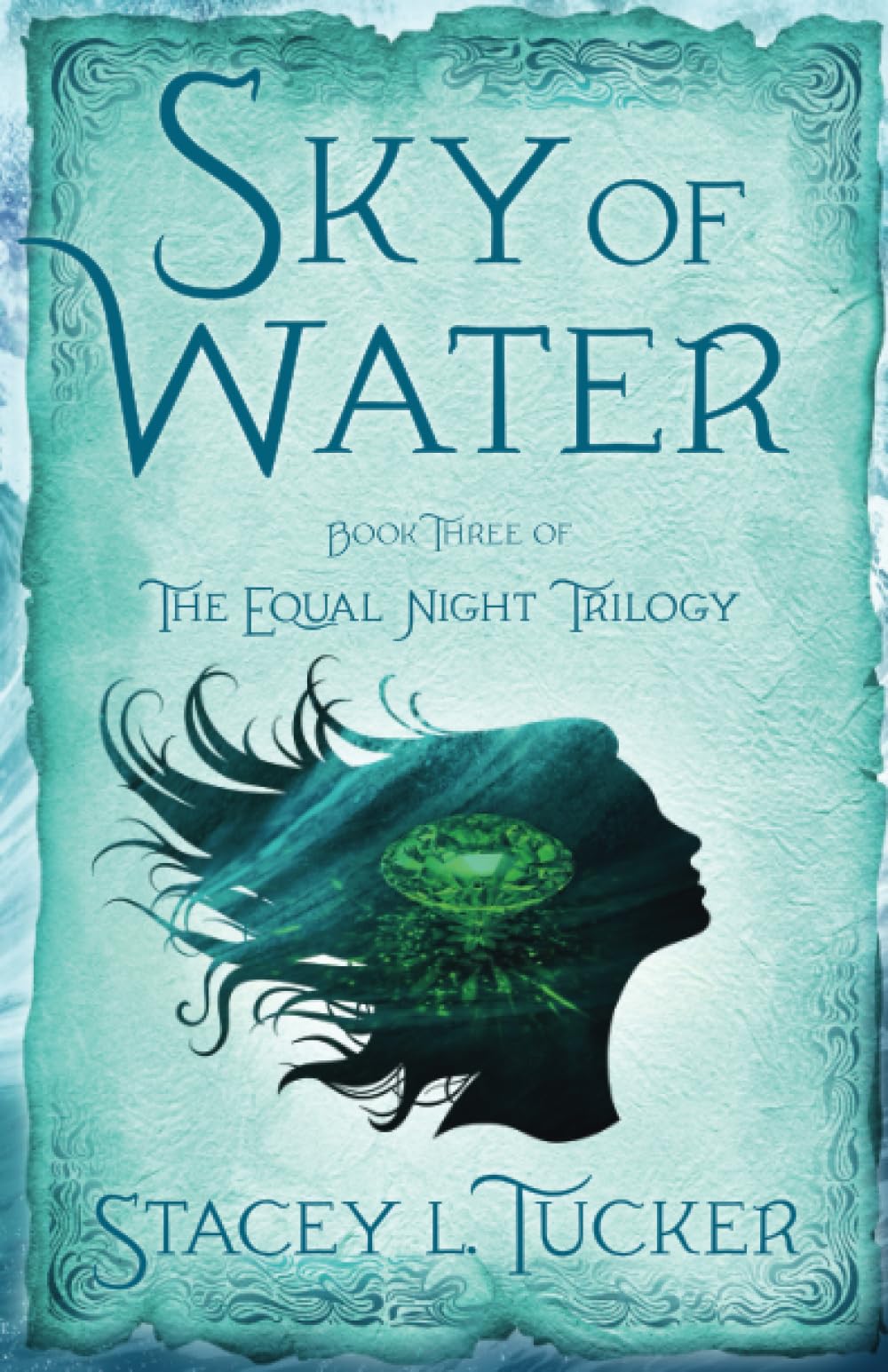 Sky of Water: Book Three of the Equal Night Trilogy (The Equal Night Trilogy, 3, Band 3)