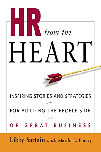 Libby Sartain Hr From The Heart, Inspiring Stories And Strategies For Building The People Side Of Great Business