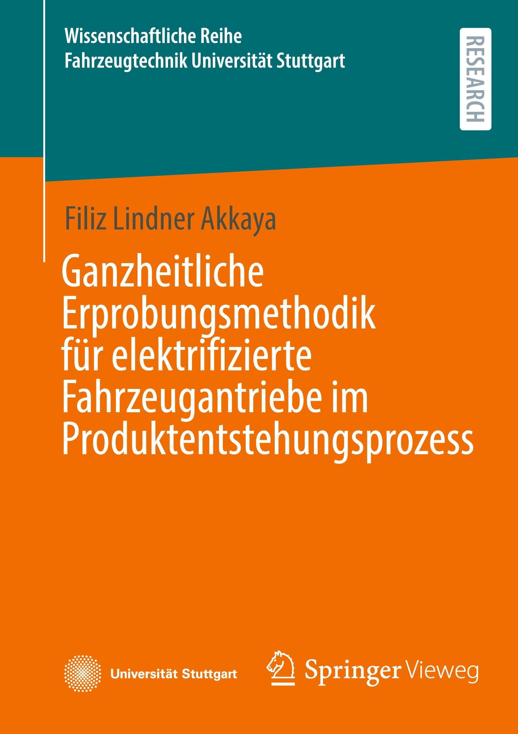 Ganzheitliche Erprobungsmethodik für elektrifizierte Fahrzeugantriebe im Produktentstehungsprozess (Wissenschaftliche Reihe Fahrzeugtechnik Universität Stuttgart)