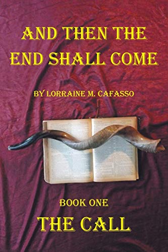 And Then the End Shall Come: Book One - The Call