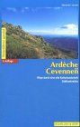 Ardèche und Cevennen. Wege durch eine alte Kulturlandschaft Südfrankreichs. von Weinhold, Maria, Schmitt, Thomas | Buch | Zustand gut