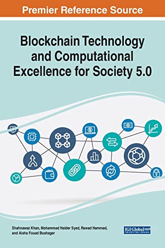 Blockchain Technology and Computational Excellence for Society 5.0 (Advances in Computer and Electrical Engineering)