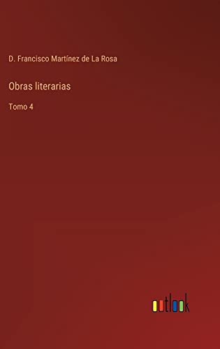 Obras literarias: Tomo 4