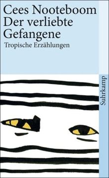 Der verliebte Gefangene: Tropische Erzählungen (suhrkamp taschenbuch)