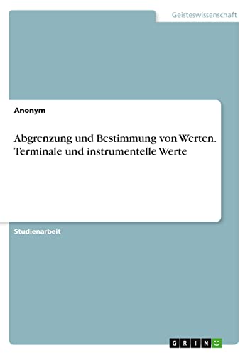 Abgrenzung und Bestimmung von Werten. Terminale und instrumentelle Werte