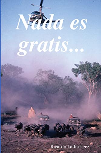 Nada es gratis. . .