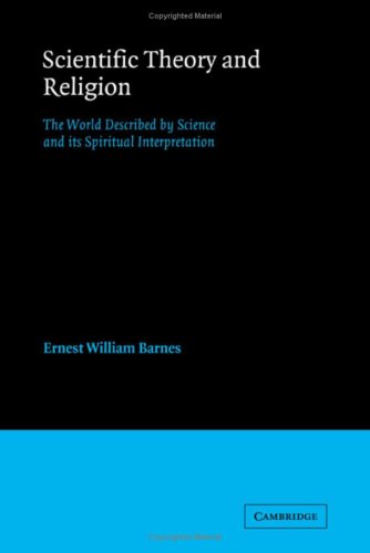 Scientific Theory and Religion: The World Described by Science and its Spiritual Interpretation