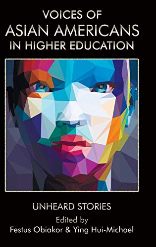 Voices of Asian Americans in Higher Education: Unheard Stories (hc)