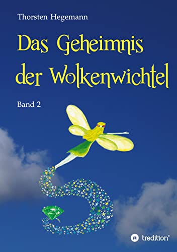 Das Geheimnis der Wolkenwichtel (Die Welt hinter dem Licht)