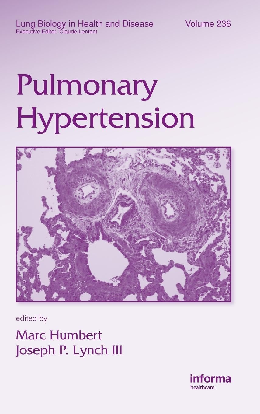 Pulmonary Hypertension (Lung Biology in Health and Disease, 236, Band 236)