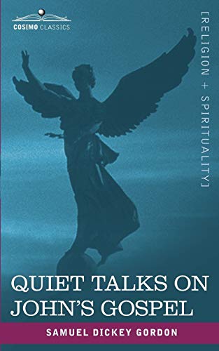 Quiet Talks on John's Gospel