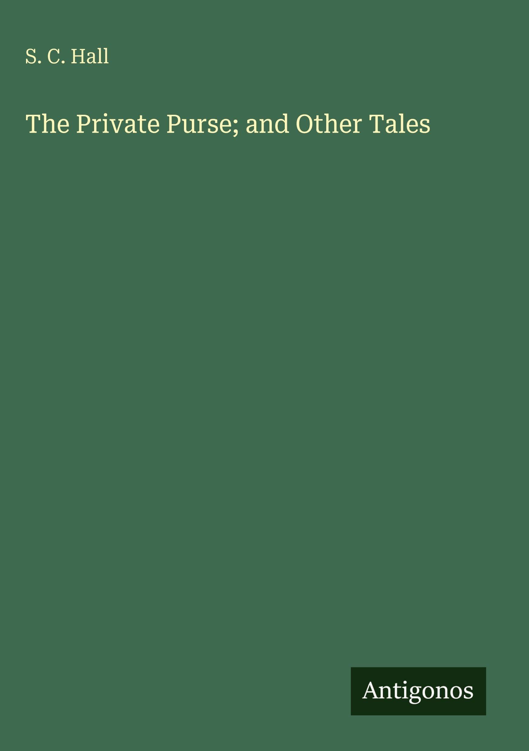 The Private Purse; and Other Tales