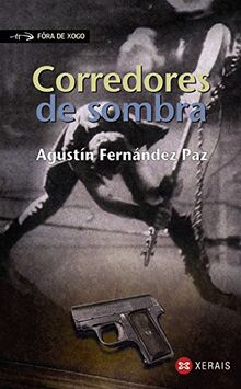 Corredores de sombra (INFANTIL E XUVENIL - FÓRA DE XOGO)