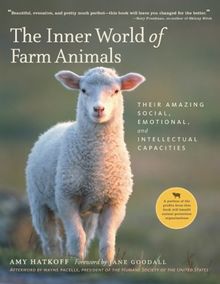 The Inner World of Farm Animals: Their Amazing Intellectual, Emotional and Social Capacities: Their Amazing Social, Emotional and Intellectual Capacities von Hatkoff, Amy | Buch | Zustand gut
