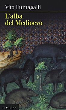 L'alba del Medioevo (Intersezioni, Band 109)