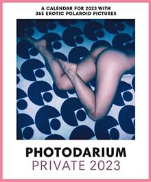 PHOTODARIUM Private 2023: Every Day a Polaroid. Limited Nude Edition