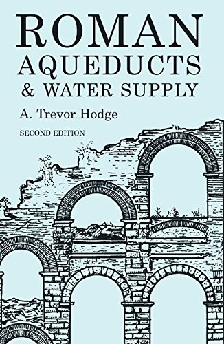 Roman Aqueducts and Water Supply (Duckworth Archaeology)