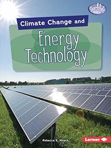 Climate Change and Energy Technology (Searchlight Books: Climate Change)